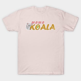 Mama Koala .Co T-Shirt